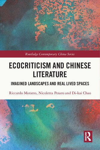 Ecocriticism and Chinese Literature: Imagined Landscapes and Real Lived Spaces