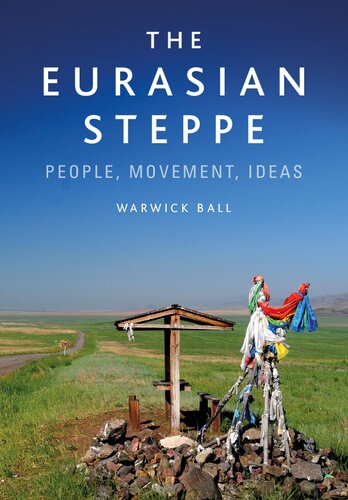 The Eurasian Steppe: People, Movement, Ideas