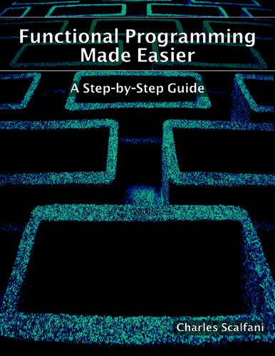 Functional Programming Made Easier: A Step-by-Step Guide