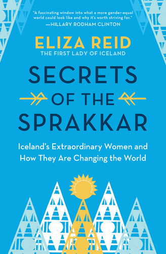 Secrets of the Sprakkar: One Small Island Nation, the Women Who Live There, and How They Are Changing the World