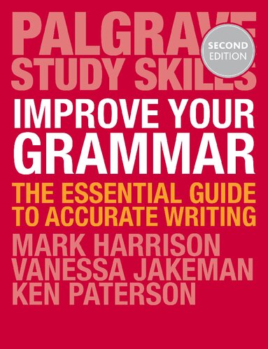 Improve Your Grammar: The Essential Guide to Accurate Writing