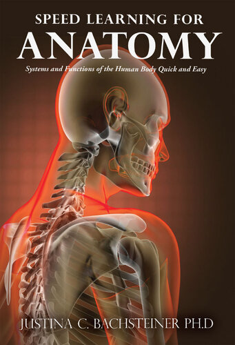 Speed Learning for Anatomy: Anatomy Systems of the Human Body - Descriptions and Functions
