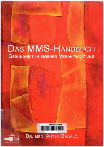 Das MMS-Handbuch: Gesundheit in eigener Verantwortung