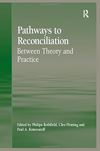 Pathways to Reconciliation: Between Theory and Practice