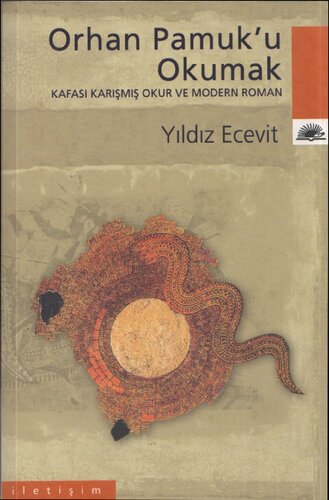 Orhan Pamuk'u Okumak: Kafası Karışmış Okur ve Modern Roman