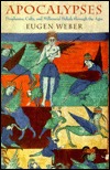 Apocalypses: Prophecies, Cults, and Millennial Beliefs Through the Ages