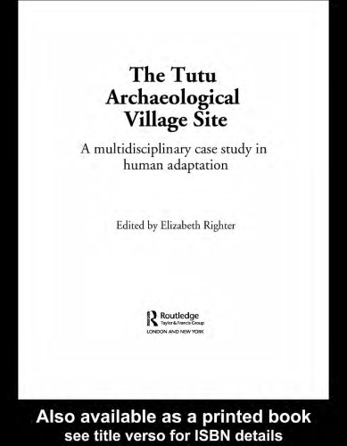 The Tutu Archaeological Village Site: A Multi-disciplinary Case Study in Human Adaptation 