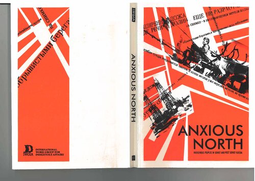 Anxious North: Indigenous Peoples in Soviet and Post-Soviet Russia. Selected Documents, Letters, and Articles.