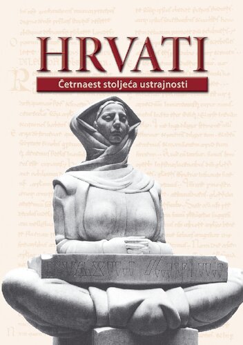 Hrvati : četrnaest stoljeća ustrajnosti
