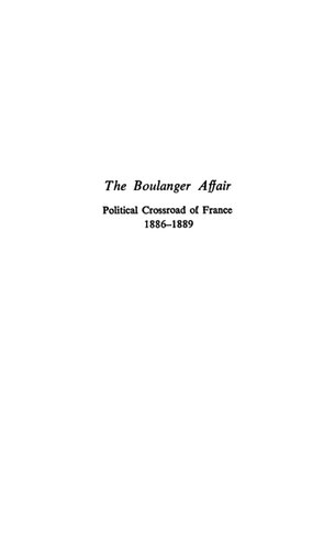 The Boulanger Affair: Political Crossroad of France 1886-1889