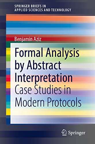 Formal Analysis by Abstract Interpretation: Case Studies in Modern Protocols