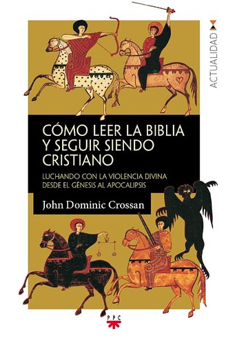 Cómo leer la Biblia y seguir siendo Cristiano