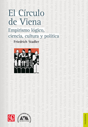 El Círculo de Viena. Empirismo lógico, ciencia, cultura y política