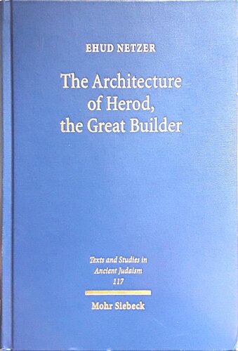 The architecture of Herod, the great builder