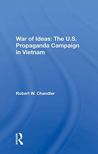 War of Ideas: The U.S. Propaganda Campaign in Vietnam