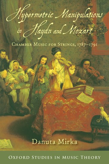 Hypermetric Manipulations in Haydn and Mozart: Chamber Music for Strings, 1787-1791