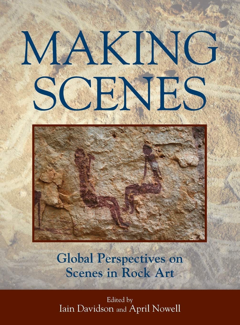 Making Scenes: Global Perspectives on Scenes in Rock Art
