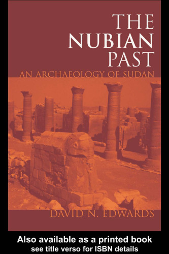 The Nubian Past: An Archaeology of the Sudan