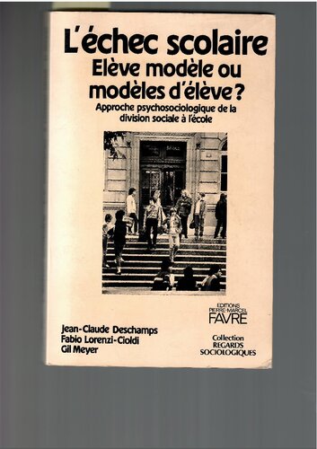 L'échec scolaire. Elève modèle ou modèles d'élève