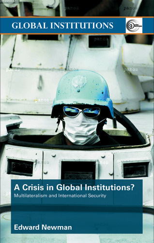 A Crisis of Global Institutions?: Multilateralism and International Security