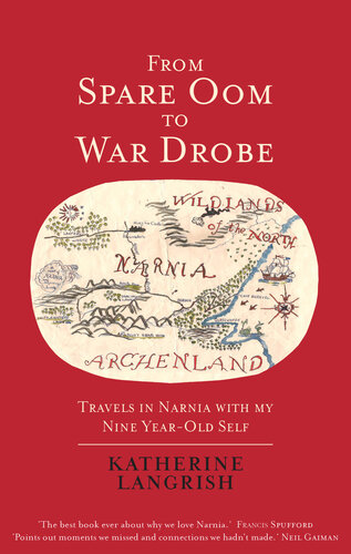 From Spare Oom to War Drobe: Travels in Narnia with My Nine-Year-Old Self