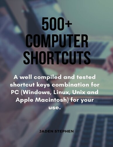 500+ COMPUTER SHORTCUTS: A well compiled and tested shortcut keys
