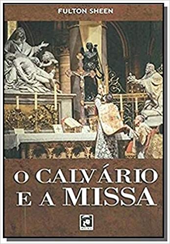 O Calvário e a Missa