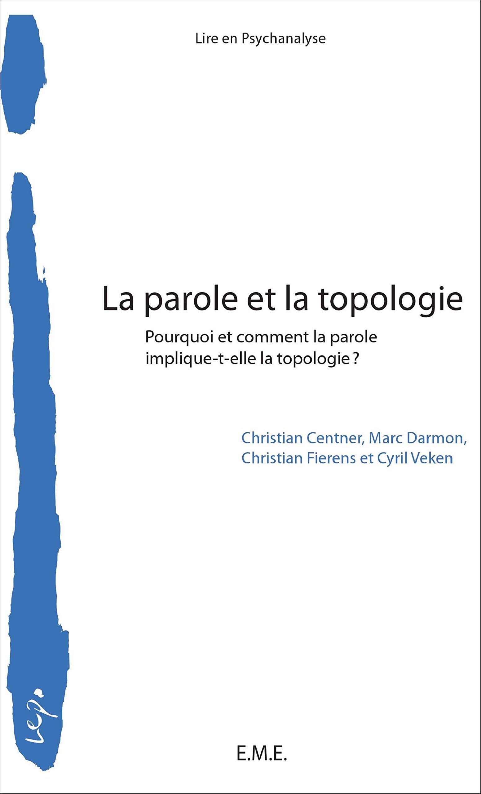 La parole et la topologie: Pourquoi et comment la parole implique-t-elle la topologie ?