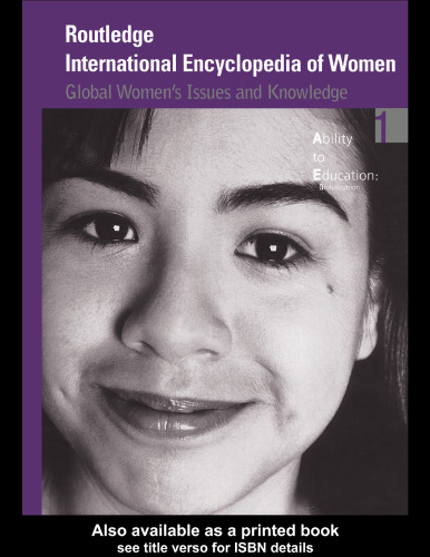 Routledge International Encyclopedia of Women: Global Women's Issues and Knowledge