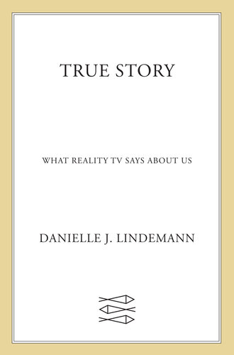 True Story: What Reality TV Says About Us
