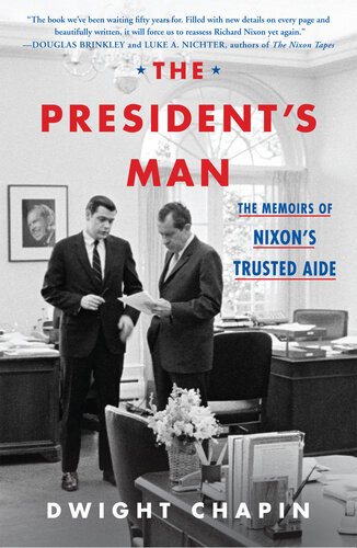 The President's Man: The Memoirs of Nixon's Trusted Aide