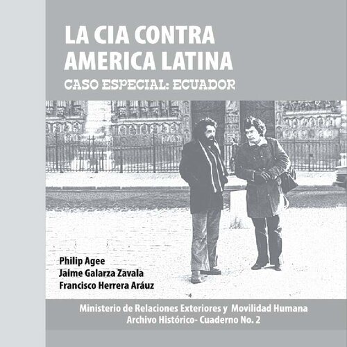 La CIA contra América Latina : caso especial, Ecuador = The CIA against Latin America, special case: Ecuador