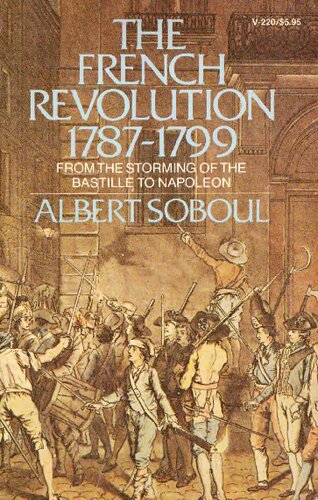 The French Revolution, 1789-1999 : from the storming of the Bastille to Napoleon