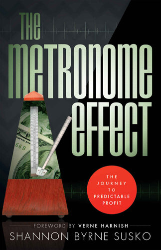 The Metronome Effect: The Journey To Predictable Profit