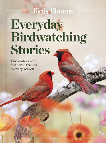 Birds & Blooms: Everyday Birdwatching Stories