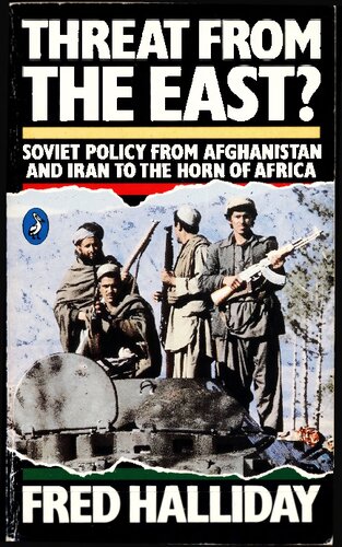 Threat from the East? Soviet Policy from Afghanistan and Iran to the Horn of Africa