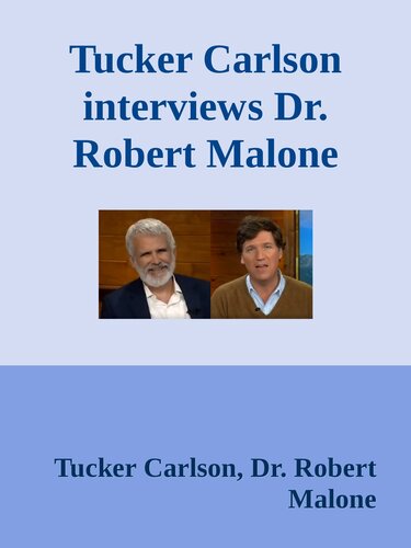 Tucker Carlson interviews Dr. Robert Malone