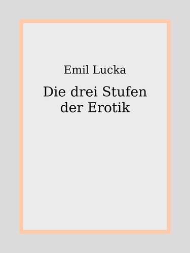 Die drei Stufen der Erotik