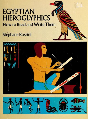 Egyptian Hieroglyphics: How to Read and Write Them