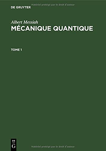 Albert Messiah: Mécanique Quantique, Tome 1