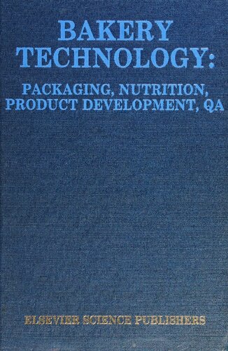 Bakery technology: packaging, nutrition, product development, quality assurance
