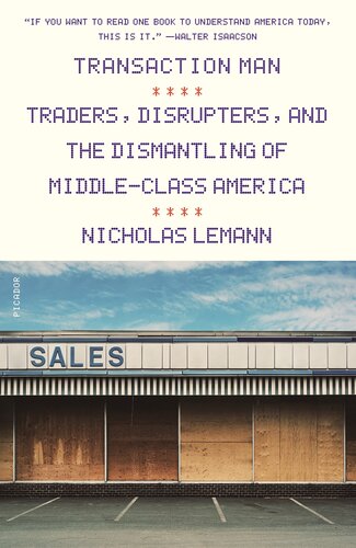 Transaction Man - Traders, Disrupters and the Dismantling of Middle-Class America