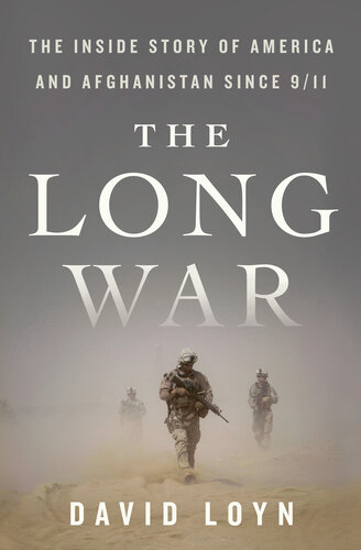 The Long War - The Inside Story of America and Afghanistan Since 9/11
