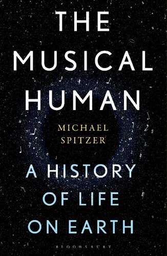 The Musical Human: A History of Life on Earth