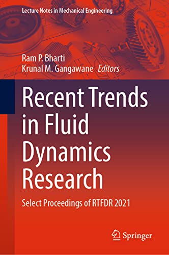Recent Trends in Fluid Dynamics Research: Select Proceedings of RTFDR 2021 (Lecture Notes in Mechanical Engineering)
