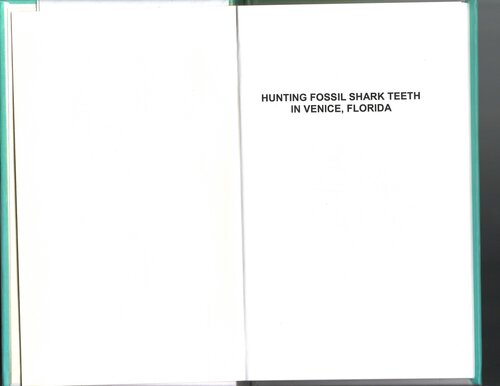 Hunting fossil shark teeth in Venice, Florida: The Complete Guide: On the Beach, Scuba Diving, and Inland