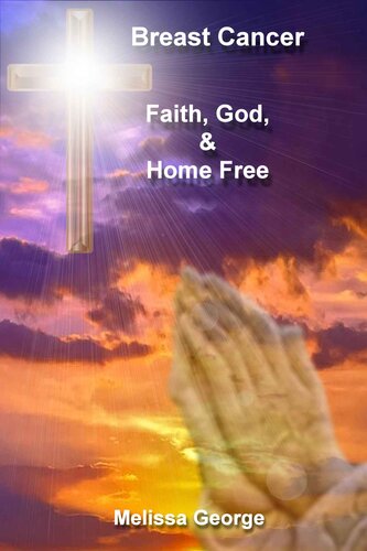 Breast Cancer, Faith, God, & Home Free