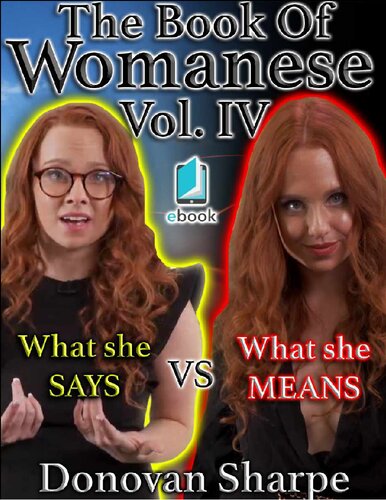 The Book Of Womanese, Volume Four: What She Says Vs. What She Means (Womanese 101)