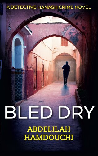 Bled Dry: A Detective Hanash Crime Novel
