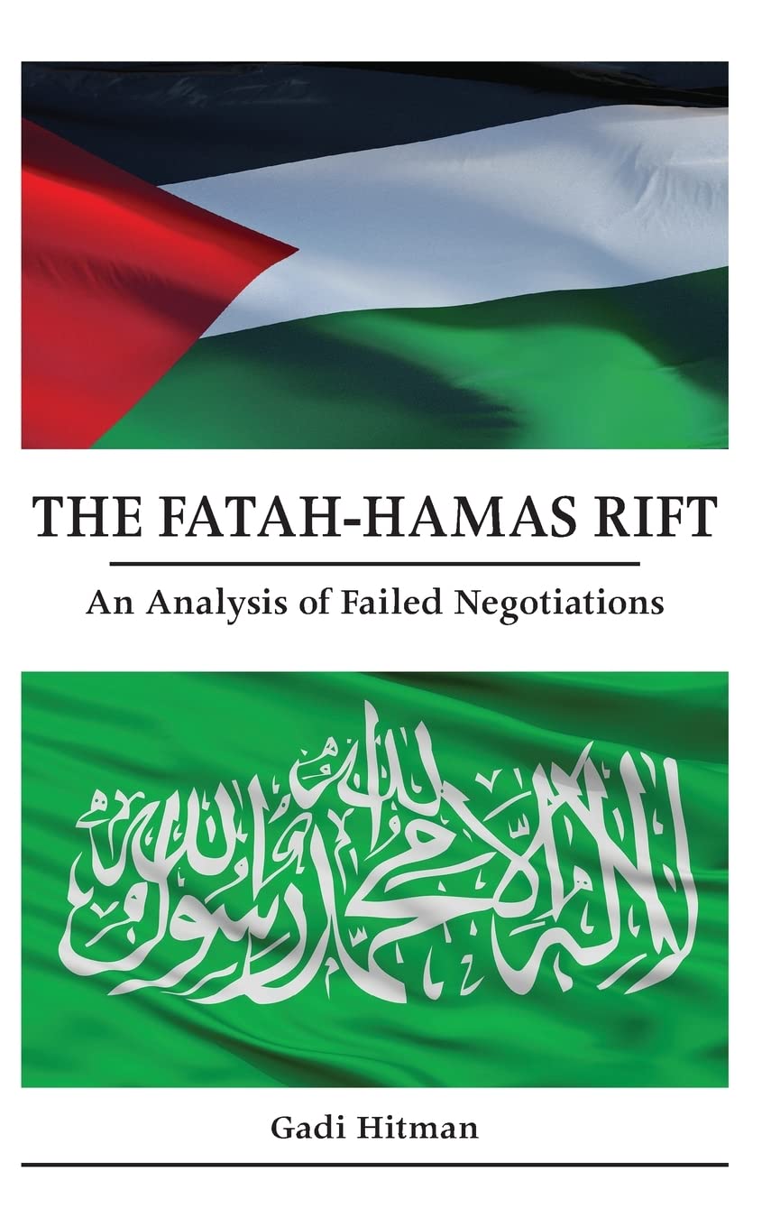 The Fatah-Hamas Rift: An Analysis of Failed Negotiations